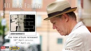 Loudon Wainwright III  All In A Family [upl. by Orten825]