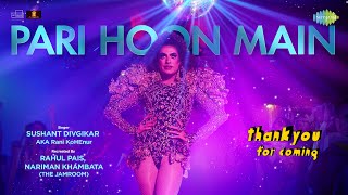 Pari Hoon Main  Video  Thank You For Coming  Sushant DivigkrBhumiShehnaazKushaDollyShibani [upl. by Lily]