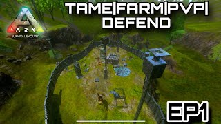 ARK PVP MOBILE FRESH STARTTAMEFARMPVPDEFEND EP 1 [upl. by Shamus681]