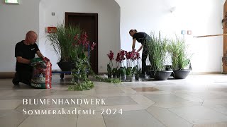 Blumenhandwerk Sommerakademie 2024 Making of [upl. by Calendre562]