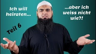 Ich will heiraten  Teil 6 Istischara amp Istichara ᴴᴰ┇ Heirat im Islam ┇ Abu Mikail [upl. by Eenerb568]