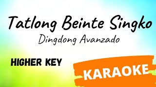 Tatlong Beinte Singko  Dingdong Avanzado KARAOKE higher key [upl. by Berton]