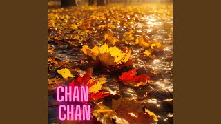 Chan Chan [upl. by Loredana]