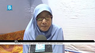 MTL Wanita tahan sakit gout berdiri enam jam dalam bah [upl. by Luapnhoj660]