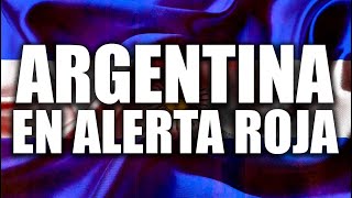 ARGENTINA en ALERTA ROJA [upl. by Godred226]