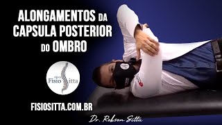 OMBRO ALONGAMENTO CÁPSULA POSTERIOR ROTAÇÃO MEDIAL SÍNDROME do IMPACTO Fisioterapia Dr Robson Sitta [upl. by Alegnaed688]