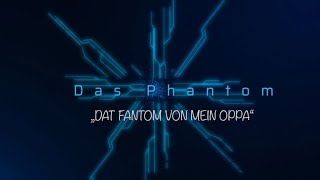 Dat Fantom von mein Oppa Geheim [upl. by Ttayh426]