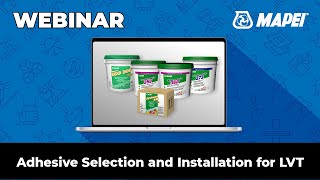 MAPEI Webinar – Adhesive Selection and Installation for LVT [upl. by Nels]