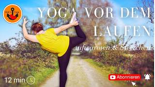 Yoga vor dem Laufen I aufwärmen und dehnen I Warm up joggen I 12 min [upl. by Alitha]