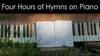 Four Hours of Worship MusicClassic Hymns Played on Piano [upl. by Siuol]