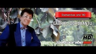 Gabriel Dorobantu  Remember anii 80 [upl. by Alla]