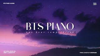 The Best of BTS  1 Hour Piano Collection [upl. by Haleemak498]