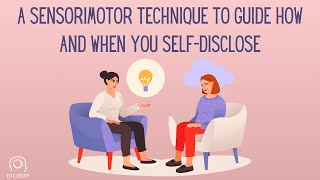 A Sensorimotor Technique To Guide Your Selfdisclosure [upl. by Ardnosac]