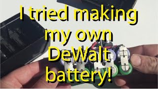 DeWALT Battery DIY or Buy [upl. by Ketty]