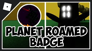 HOW TO GET PLANET ROAMED BADGE IN TREVOR CREATURES KILLER 2 Trevor Creatures NEW [upl. by Jan79]