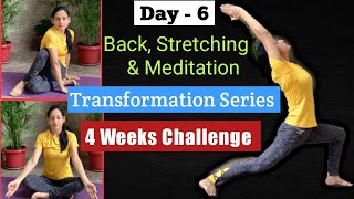 FULL BODY Back Stretching amp Meditation Workout  Transformation Series Day4  4 Weeks Challenge [upl. by Yalonda591]