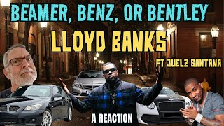 Lloyd Banks ft Juelz Santana  Beamers Benz or Bentley  A Reaction [upl. by Chelsy]