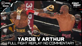 Anthony Yarde v Lyndon Arthur Full Fight Without Commentary  Does It Change Your Scorecard [upl. by Baese]