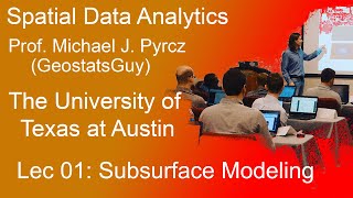 01 Spatial Data Analytics Subsurface Modeling [upl. by Mayyahk373]