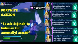 Sessiz Sığınakta bulunan bir anomaliyi araştır amp FORTNITE 6SEZON  Anomaly at stronghold [upl. by Milks773]