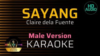 SAYANG  Claire de la Fuente  KARAOKE  Male Key [upl. by Humfried]