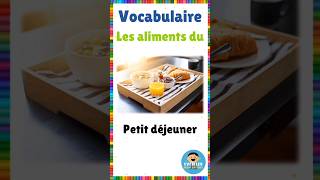 Vocabulaire  Les aliments du petit déjeuner  Français eme vocabulaire français aliments [upl. by Gilead796]