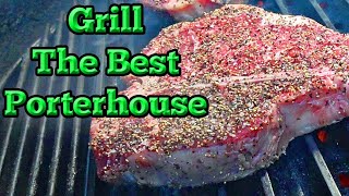 How to grill the perfect Porterhouse steak with easy to follow steps [upl. by Ranna961]