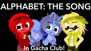 The Alphabet lore song in Gacha Club [upl. by Vernen]