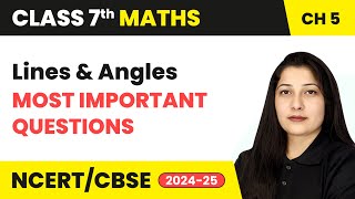 Lines and Angles  Most Important Questions  Class 7 Mathematics Chapter 5  CBSE 202425 [upl. by Cornish]