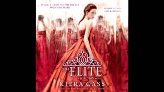 LA SELECTION 2  LELITE  KIERA CASS  LIVRE AUDIO [upl. by Bicknell]