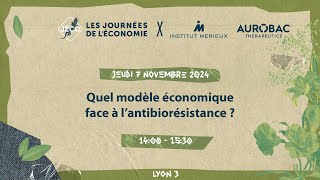 Quel modèle économique face à lantibiorésistance   711  14h00 LY3 [upl. by Ewnihc]