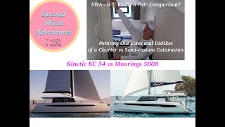 E18  Catamaran Comparison Kinetic 54 vs Moorings 5000 [upl. by Akehsyt]