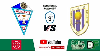 🔴SEMIFINAL PLAYOFF 🔴CFI Alicante VS Athletic Torrellano [upl. by Odnalor]