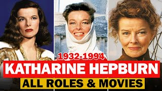 Katharine Hepburn all roles and movies19321994complete list [upl. by Llertram]