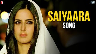 Saiyaara Song  Ek Tha Tiger  Salman Khan Katrina Kaif  Mohit Chauhan Tarannum Malik Jain [upl. by Nonnah]