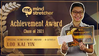 Mind Stretcher Achievement Award 2021  Special Achievement Award  OLevels  Loo Kai Yin [upl. by Salema]