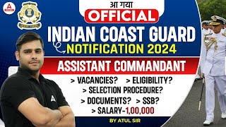 Indian Coast Guard Recruitment 2024 Out  Assistant Commandant Eligibility Salary SSB Details [upl. by Atiuqam786]