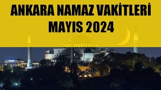 Ankara Namaz Vakitleri  MAYIS 2024 [upl. by Ennylhsa814]