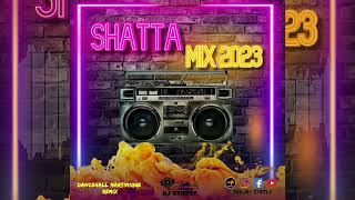 SHATTA MIX 2023 Dancehall Martinique Remix BY DJ STIFFLY [upl. by Dore467]