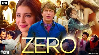 Zero Full Movie Hindi Review amp Facts  Shah Rukh Khan  Anushka Sharma  Katrina Kaif  Salman Khan [upl. by Elyak]