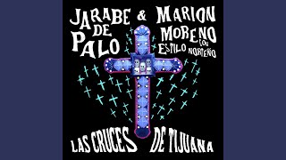 Las Cruces De Tijuana feat Jarabe De Palo [upl. by Uri]