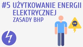 Użytkowanie energii elektrycznej Zasady BHP 5  Prąd elektryczny [upl. by Mussman]