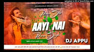 Aayi Nai  Viral Song  Humming Bass Mix DJ APPU [upl. by Erminia705]