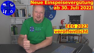 EEG 2023 veröffentlicht Neue Einspeisevergütung von 82 Cent ab 30 Juli 2022 [upl. by Radmilla]