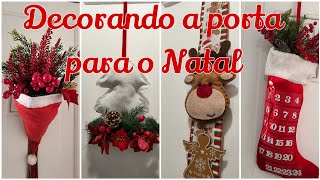 Três inspirações para decorar a porta para o Natal 2024 Decorando a casa para o Natal [upl. by Chladek948]