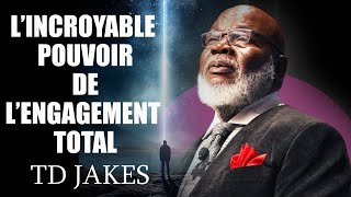 LENGAGEMENT  LA CLE DU SUCCES  TD Jakes  Traduction Maryline Orcel [upl. by Gaelan111]