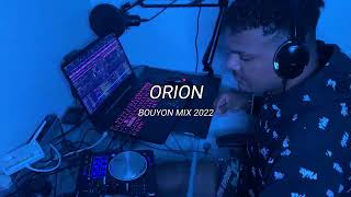 ORION  Bouyon Mix 2022  The Best of Bouyon 2022 [upl. by Lamp578]