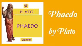 Phaedo Audiobook by Plato  Audiobooks Youtube Free  Plato Audiobooks [upl. by Gayle]