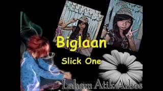 BIGLAAN  SLICK ONE [upl. by Forward]