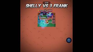 Shelly vs 3 Franks IMPRESSIVEE RESULT ☠️ [upl. by At]